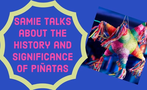 Definition, Meaning and History of the Piñata