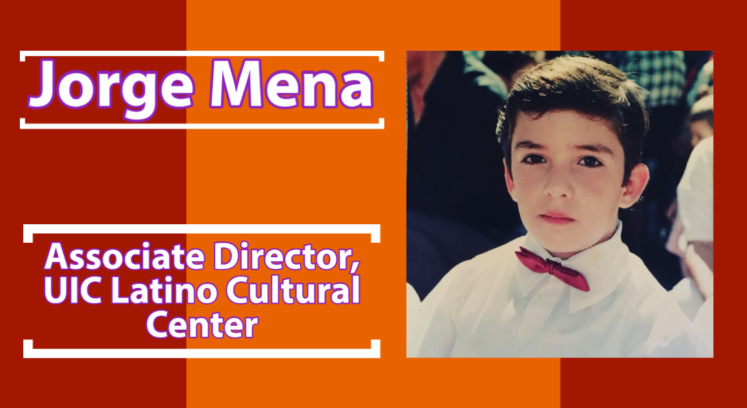 Jorge Mena,  Associate Director, UIC Latino Cultural Center