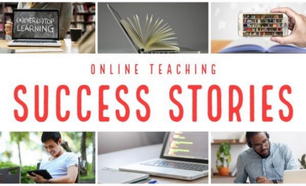 Online Teaching Success Stories