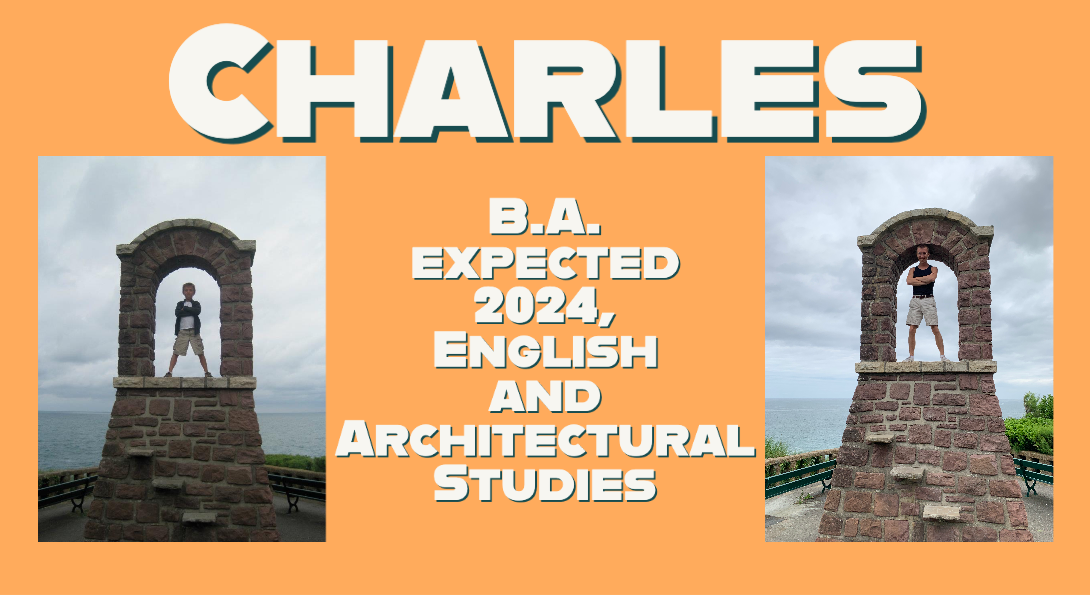 Charles Lafon, B.A. expected 2024, English and Architectural Studies