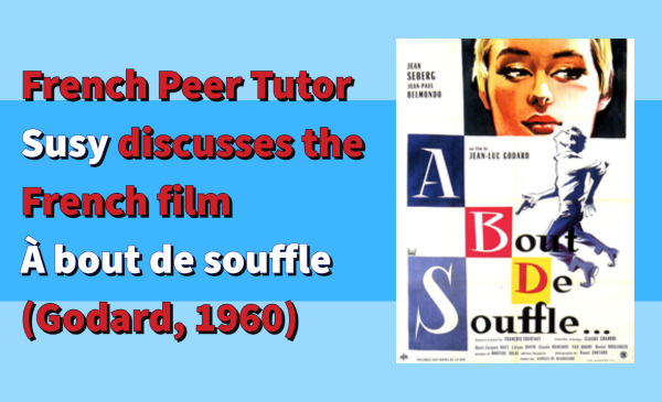 French Peer Tutor Susy discusses the film À bout de souffle