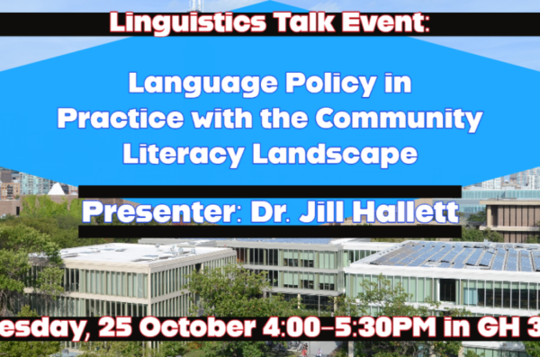 Language Policy in Practice with the Community Literacy Landscape. Presenter: Dr. Jill Hallett