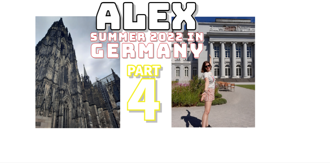 Alex's Summer 2022 in Germany Part 4