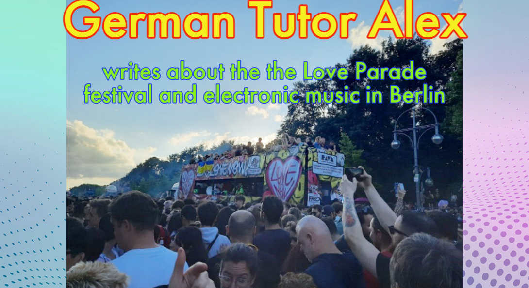 German Peer Tutor Alex Writes about the Love Parade festival and electronic music in Berlin. Photo of 2022 Love Parade taken by Alex.