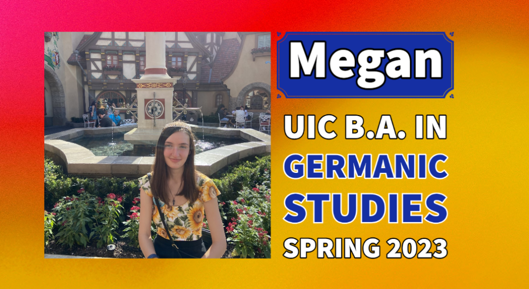 Megan, UIC B.A. in Germanic Studies, Spring 2023