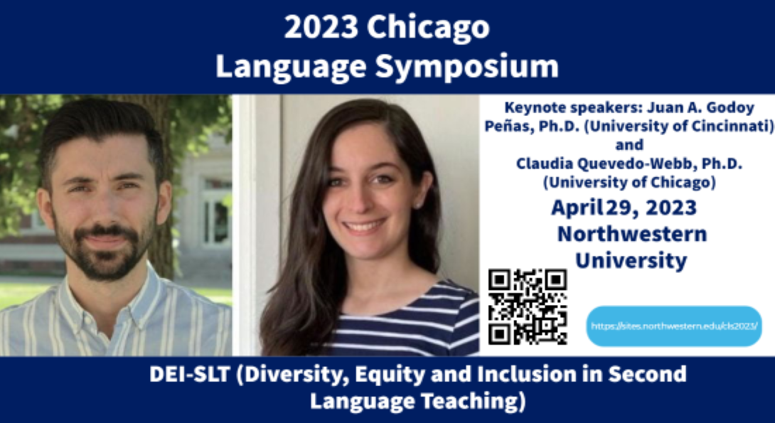 2023 Chicago Language Symposium. April 29, 2023, Northwestern University. Co-directors of the DEI-SLT (Diversity, Equity and Inclusion in Second Language Teaching) project sponsored by the Center for Educational Resources in Culture, Language and Literacy (CERCLL), University of Arizona