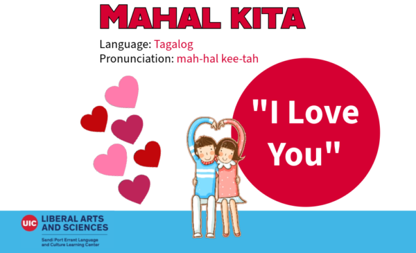 Mahal Kita, from Tagalog. Meaning I love you. Hearts are floating, two people are making a heart shape with their arms.