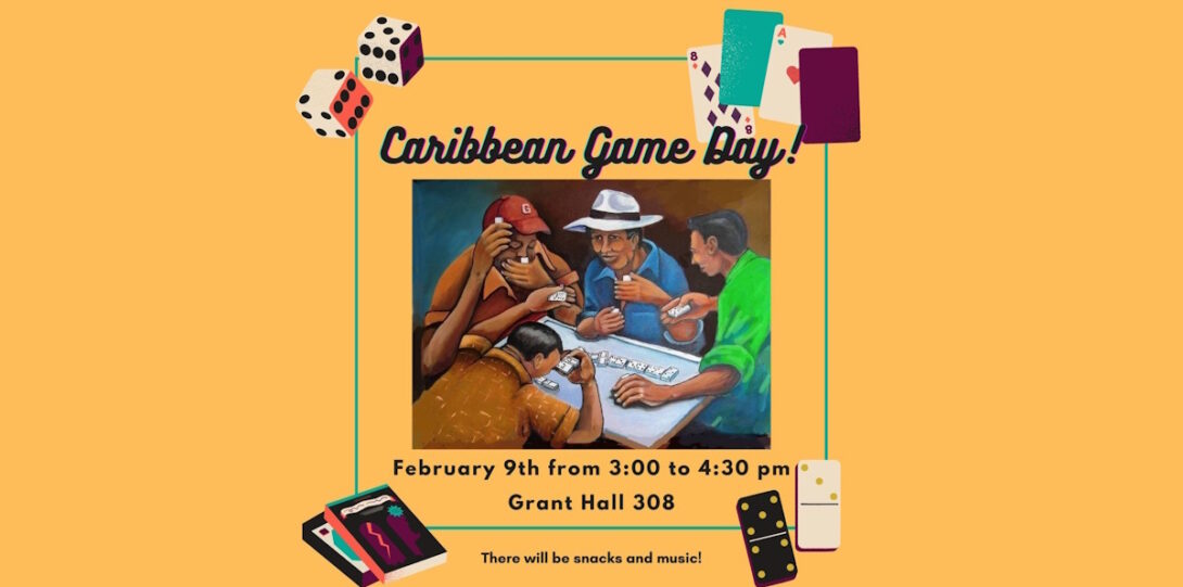 Caribbean Game Day in Grant Hall 308