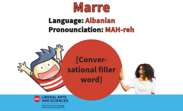 Marre, from Albanian, used as a conversational particle.